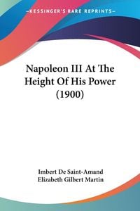 Produktbild: Napoleon III At The Height Of His Power (1900)