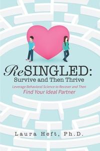 Produktbild: ReSingled: Survive and Then Thrive: Leverage Behavioral Science to Recover and Find Your Ideal Partner