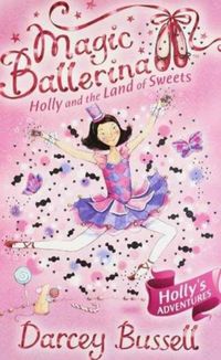 Produktbild: Bussell, C: Holly and the Land of Sweets