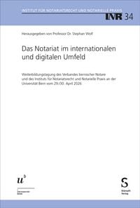 Produktbild: Das Notariat im internationalen und digitalen Umfeld
