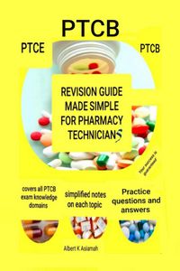 Produktbild: Revision Guide Made Simple For Pharmacy Technicians - PTCB (4th Edition)
