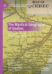 Produktbild: The Mystical Geography of Quebec