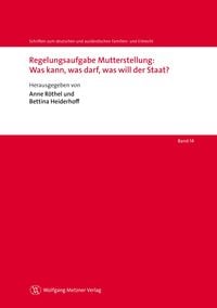 Produktbild: Regelungsaufgabe Mutterstellung: Was kann, was darf, was will der Staat?