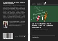 Produktbild: La individualidad del habla como un sistema semi&oacute;tico