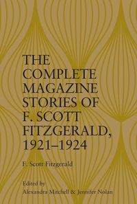 Produktbild: The Complete Magazine Stories of F. Scott Fitzgerald, 1921-1