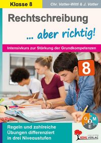Produktbild: Rechtschreibung ... aber richtig! / Klasse 8