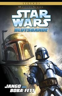 Produktbild: Star Wars, Masters 15 - Jango und Boba Fett - Blutsbande