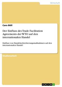 Produktbild: Der Einfluss des Trade Facilitation Agreements der WTO auf den internationalen Handel