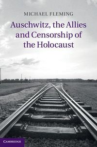 Produktbild: Auschwitz, the Allies and Censorship of the Holocaust
