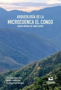 Produktbild: Arqueolog&iacute;a de la microcuenca El Congo, Sierra Nevada de Santa Marta