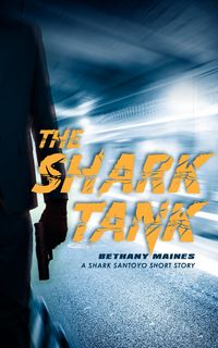 Produktbild: The Shark Tank (Shark Santoyo Crime Series, #0)