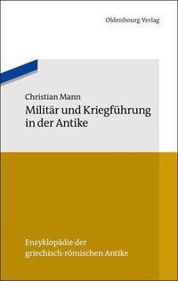 Produktbild: Milit&auml;r und Kriegf&uuml;hrung in der Antike