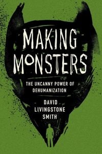 Bild vom Artikel Making Monsters vom Autor David Livingstone Smith