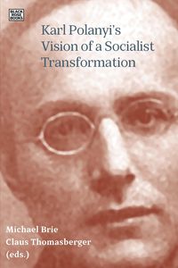Produktbild: Karl Polanyi's Vision of a Socialist Transformation
