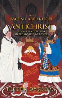 Produktbild: The Ascent and Reign of Antichrist