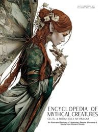 Produktbild: Encyclopedia of Mythical Creatures - Celtic & British Isles Mythology