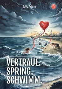 Produktbild: Vertraue. Spring. Schwimm.