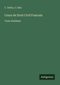 Produktbild: Cours de Droit Civil Francais