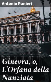 Produktbild: Ginevra, o, L'Orfana della Nunziata
