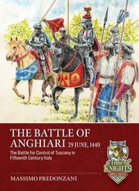 Produktbild: The Battle of Anghiari, 29 June, 1440