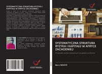Produktbild: Systematyczna Struktura Ryzyka I Kapita&iquest;u W Afryce Zachodniej