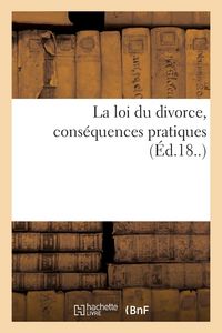 Produktbild: La loi du divorce, cons&eacute;quences pratiques