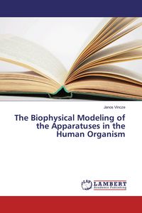 Produktbild: The Biophysical Modeling of the Apparatuses in the Human Organism