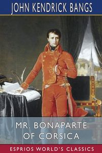Produktbild: Mr. Bonaparte of Corsica (Esprios Classics)