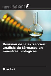 Produktbild: Revisi&oacute;n de la extracci&oacute;n: an&aacute;lisis de f&aacute;rmacos en muestras biol&oacute;gicas