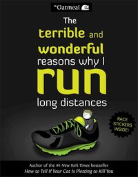 Bild vom Artikel The Terrible and Wonderful Reasons Why I Run Long Distances vom Autor The Oatmeal