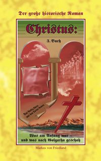 Produktbild: Christus - Der grosse historische Roman Teil 3
