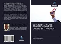Produktbild: De Beoordeling Van Risicovol Gedrag Bij Universiteitsstudenten