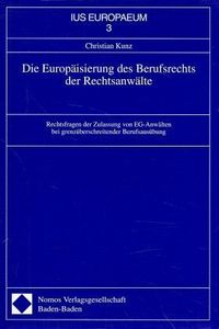 Produktbild: Die Europ&auml;isierung des Berufsrechts der Rechtsanw&auml;lte