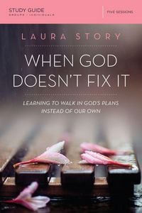 Produktbild: A When God Doesn't Fix It Bible Study Guide