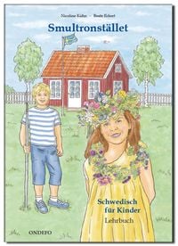 Produktbild: Lehrbuch Smultronst&auml;llet 1 &ndash; Schwedisch f&uuml;r Kinder - Das zugeh&ouml;rige Lehrbuch zum Lehrwerk Smultronst&auml;llet 1 - Schwedisch f&uuml;r Kinder