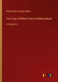 Produktbild: The Tryal of William Penn & William Mead