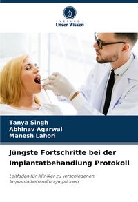Produktbild: J&uuml;ngste Fortschritte bei der Implantatbehandlung Protokoll