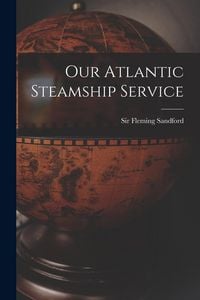 Produktbild: Our Atlantic Steamship Service