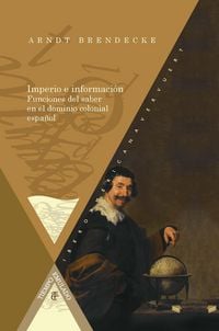 Produktbild: Imperio e informaci&oacute;n Funciones del saber en el dominio colonial espa&ntilde;ol