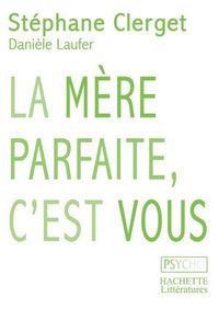 Produktbild: La m&egrave;re parfaite, c'est vous