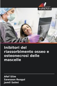 Produktbild: Inibitori del riassorbimento osseo e osteonecrosi delle mascelle