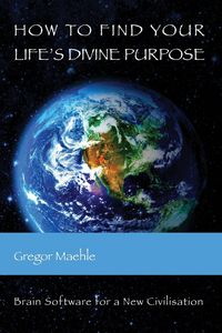 Produktbild: How To Find Your Life's Divine Purpose