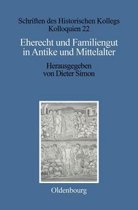 Produktbild: Eherecht und Familiengut in Antike und Mittelalter