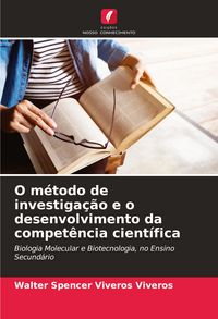 Produktbild: O m&eacute;todo de investiga&ccedil;&atilde;o e o desenvolvimento da compet&ecirc;ncia cient&iacute;fica