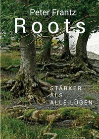 Produktbild: ROOTS - Ein Mann auf der Suche nach seinen Wurzeln