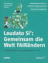 Produktbild: Laudato Si: Gemeinsam die Welt FAIR&auml;ndern