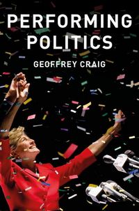 Produktbild: Performing Politics: Media Interviews, Debates and Press Conferences