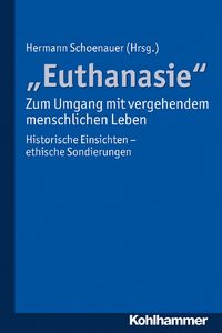 Produktbild: "Euthanasie" - zum Umgang mit vergehendem menschlichen Leben