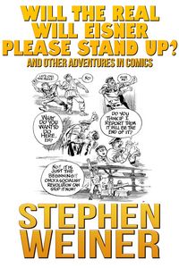 Produktbild: Will the Real Will Eisner Please Stand Up and Other Adventures in Comics