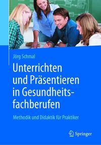 Produktbild: Unterrichten und Pr&auml;sentieren in Gesundheitsfachberufen